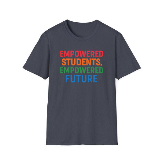 Empowered Students Empowered Future Shirt