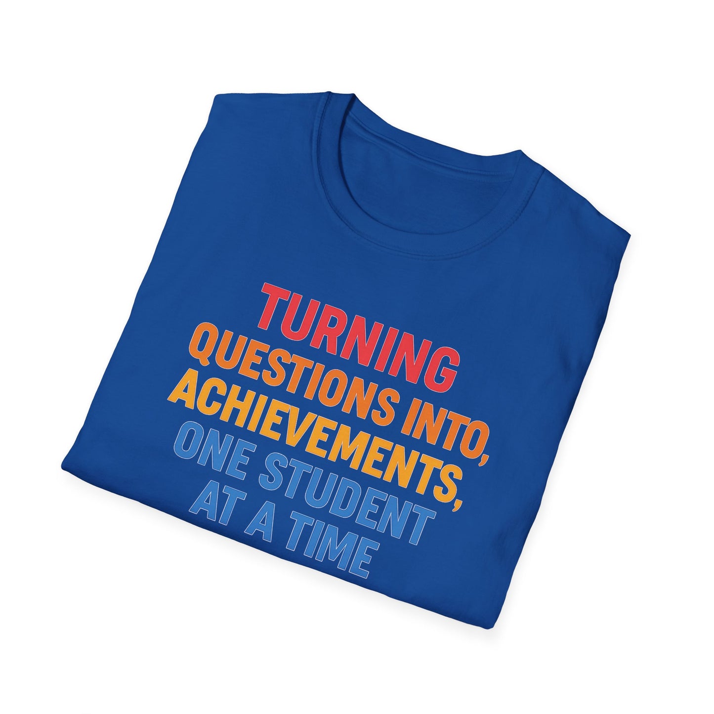 Turning Questions Into Achievements Shirt