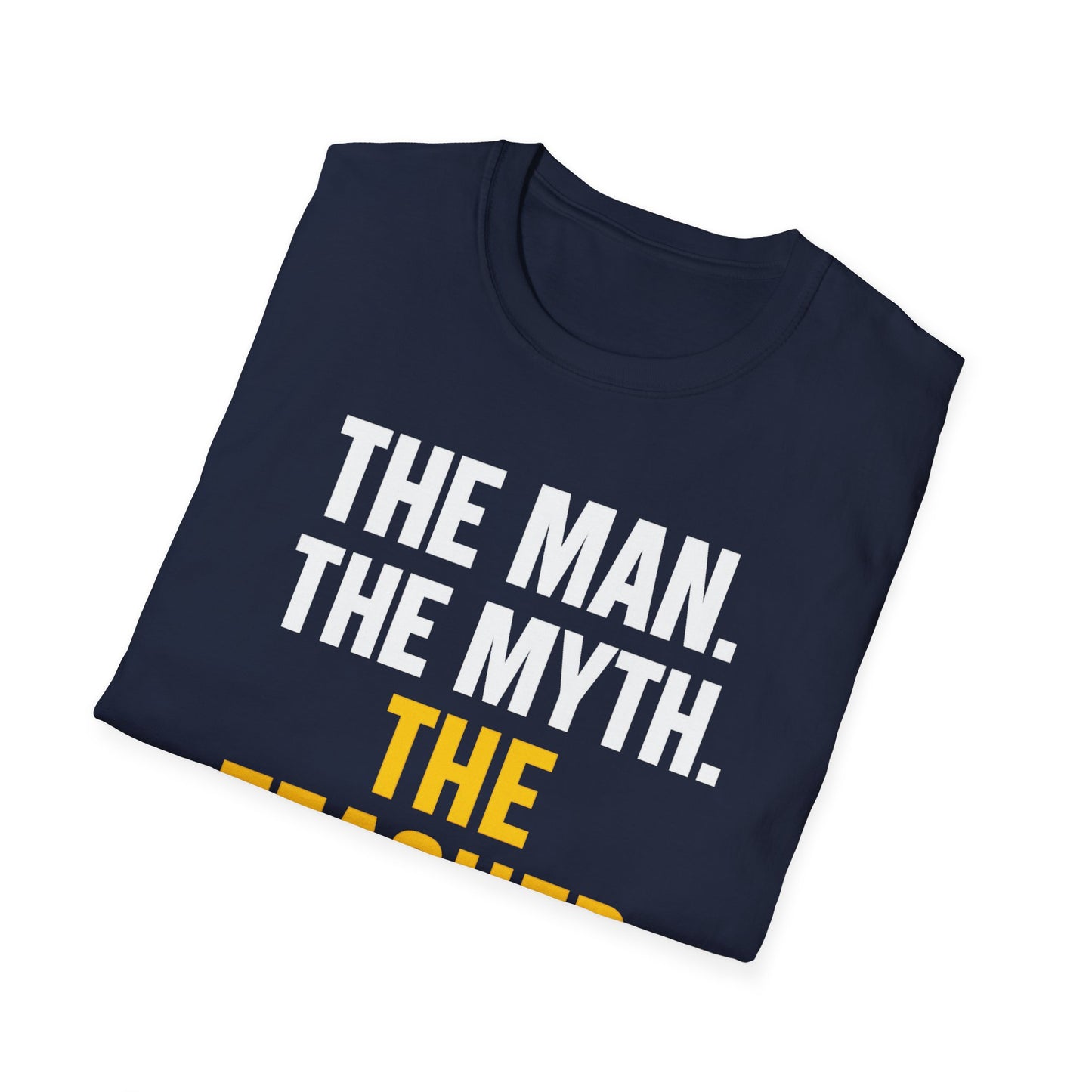 The Man The Myth The Teacher Shirt