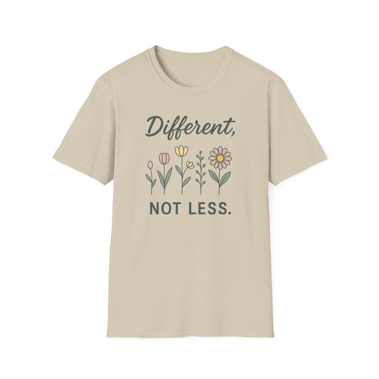 Different Not Less Shirt