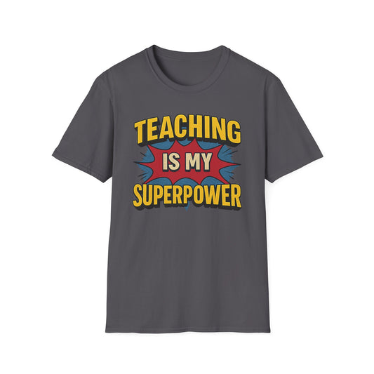 Teaching Is My Superpower Shirt