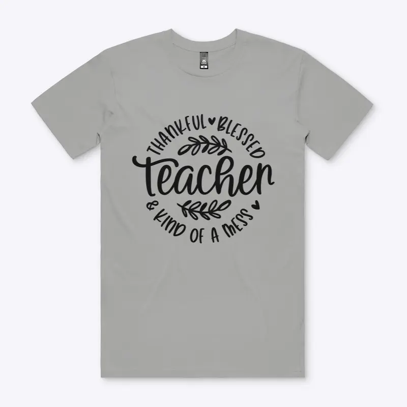 Teacher - Thankful & Blessed