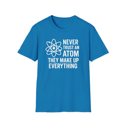 Never Trust an Atom Shirt