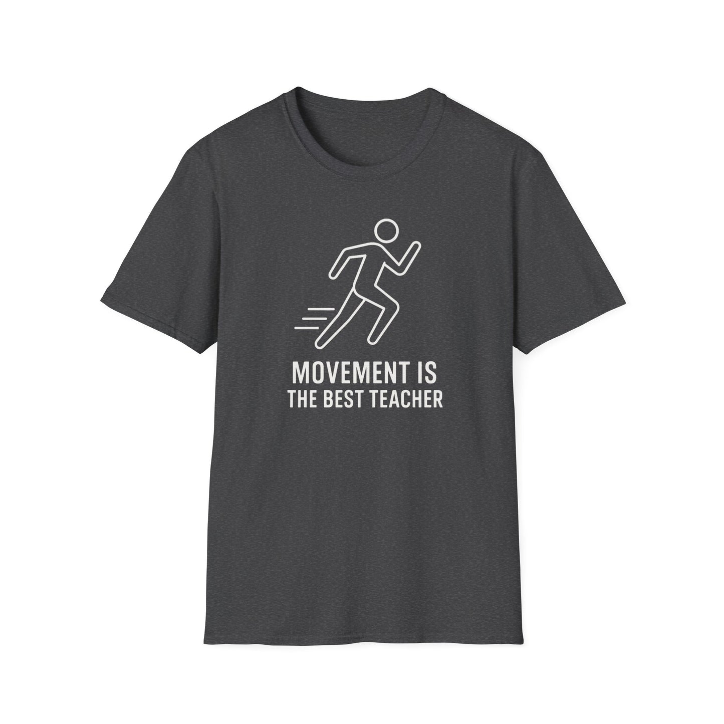 Movement Is the Best Teacher Shirt