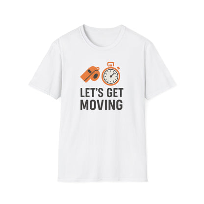 Let’s Get Moving Shirt