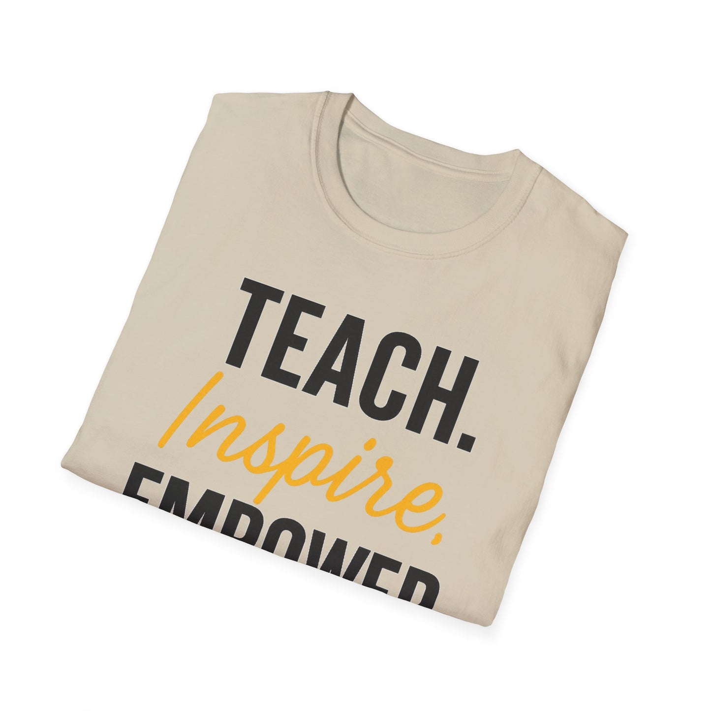 Teach Inspire Empower Shirt
