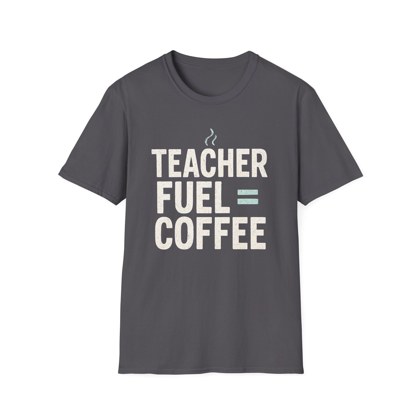 Teacher Fuel Coffee Shirt