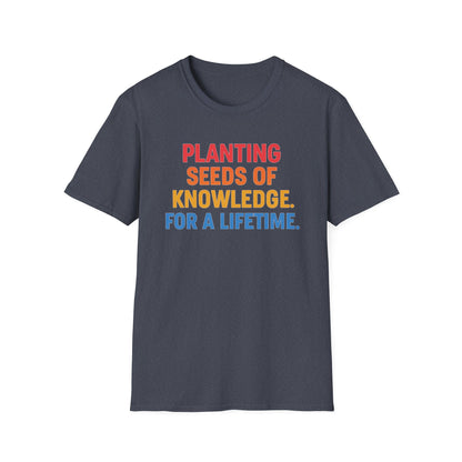 Planting Seeds of Knowledge Shirt