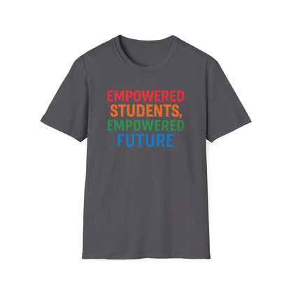 Empowered Students Empowered Future Shirt