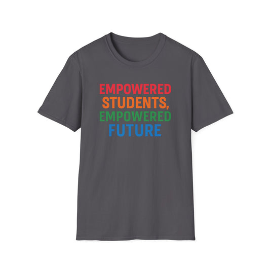 Empowered Students Empowered Future Shirt