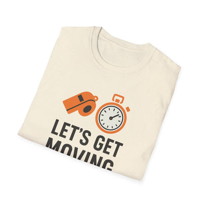 Let’s Get Moving Shirt