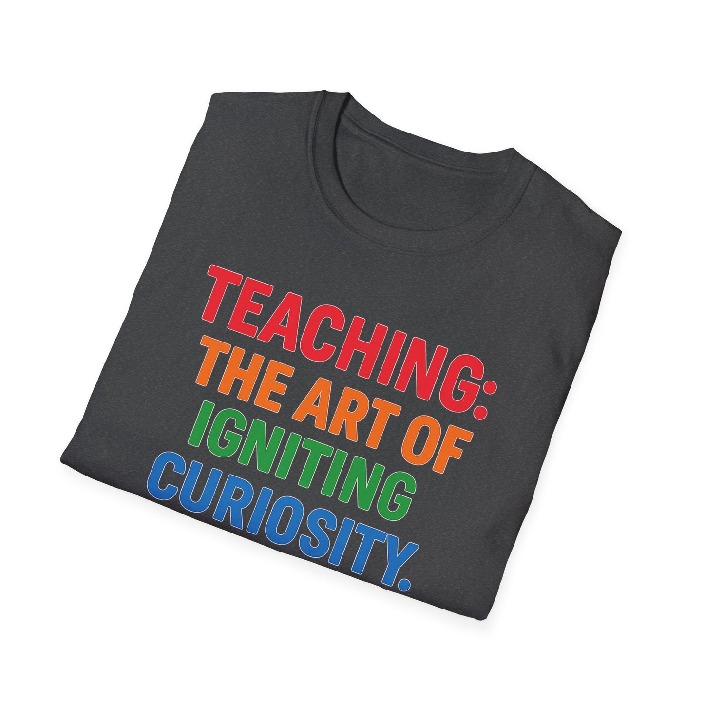 Teaching The Art of Igniting Curiosity Shirt