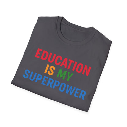 Education Is My Superpower Shirt