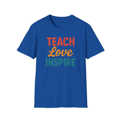 Teach Love Inspire Shirt