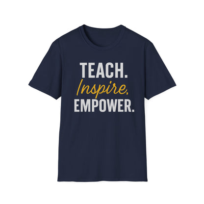 Teach Inspire Empower Shirt