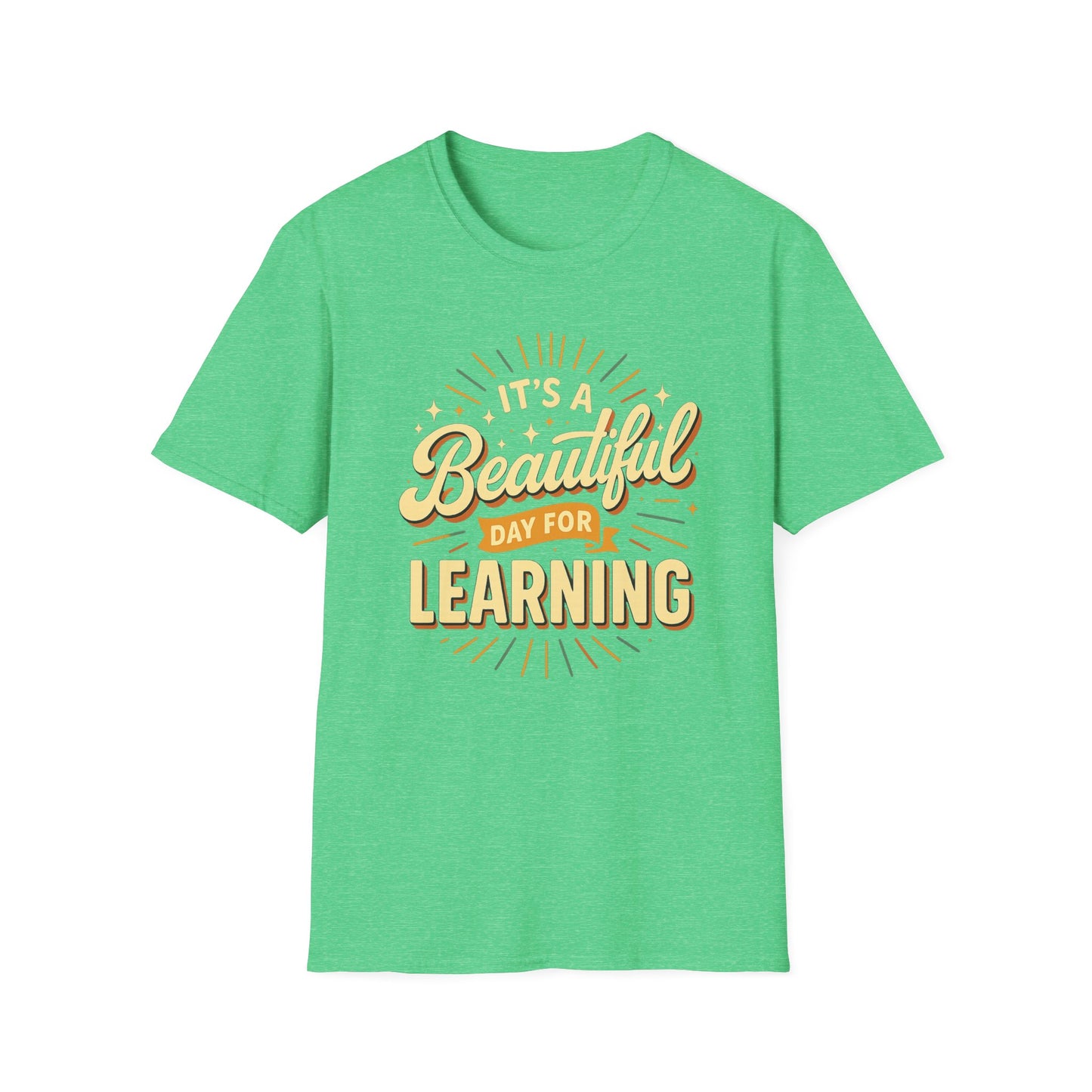 It's a Beautiful Day for Learning T-Shirt