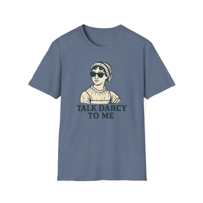 Talk Darcy to Me Shirt