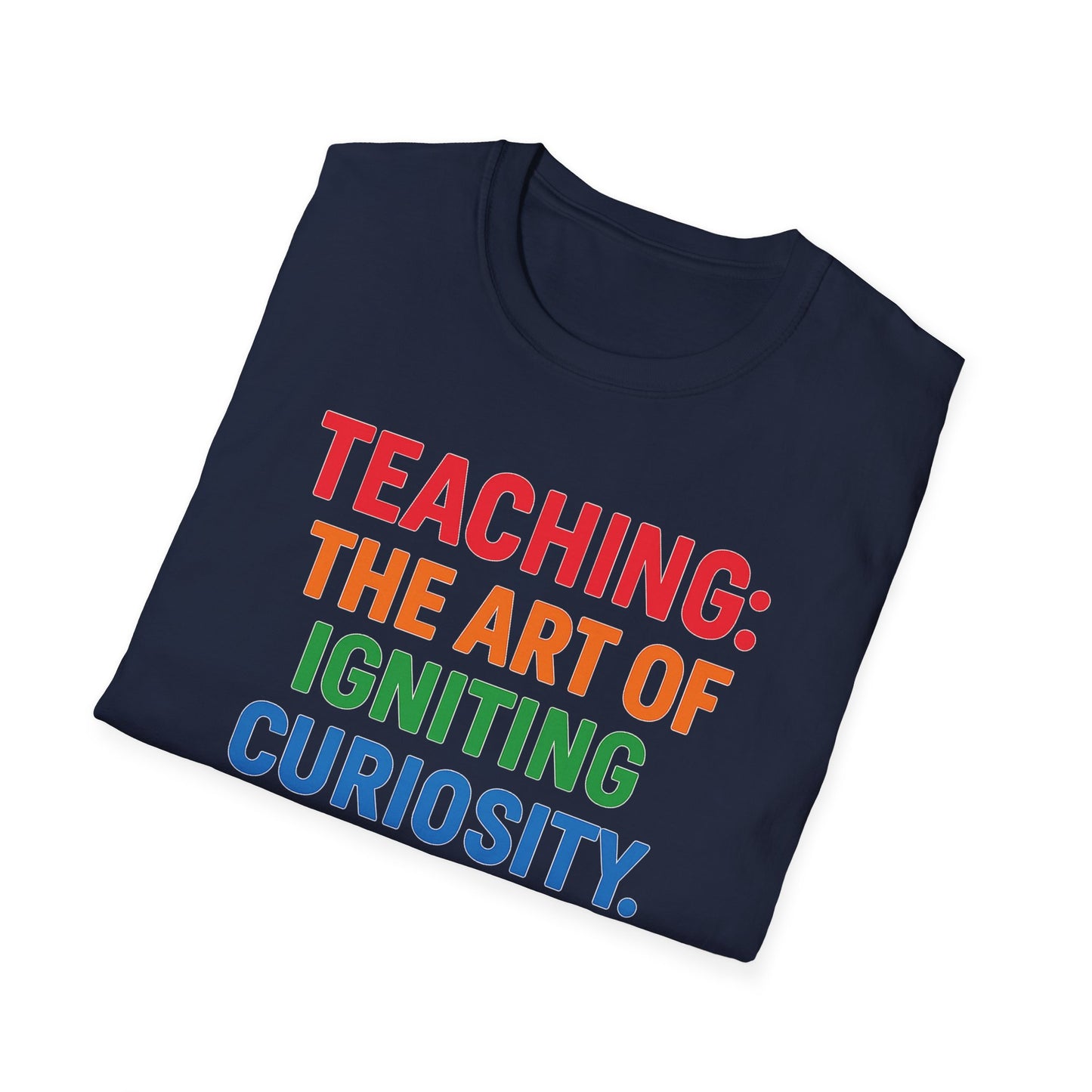 Teaching The Art of Igniting Curiosity Shirt