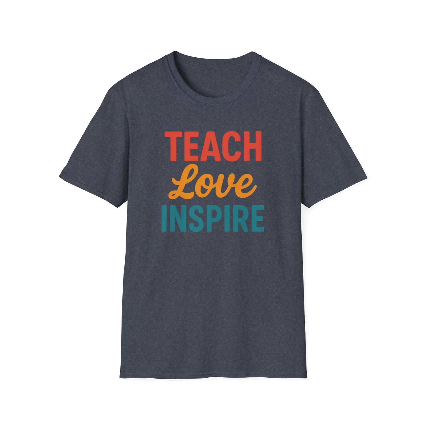 Teach Love Inspire Shirt