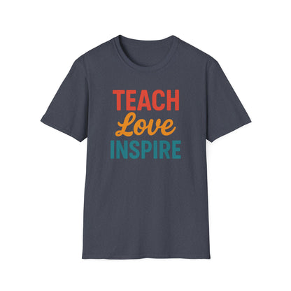 Teach Love Inspire Shirt