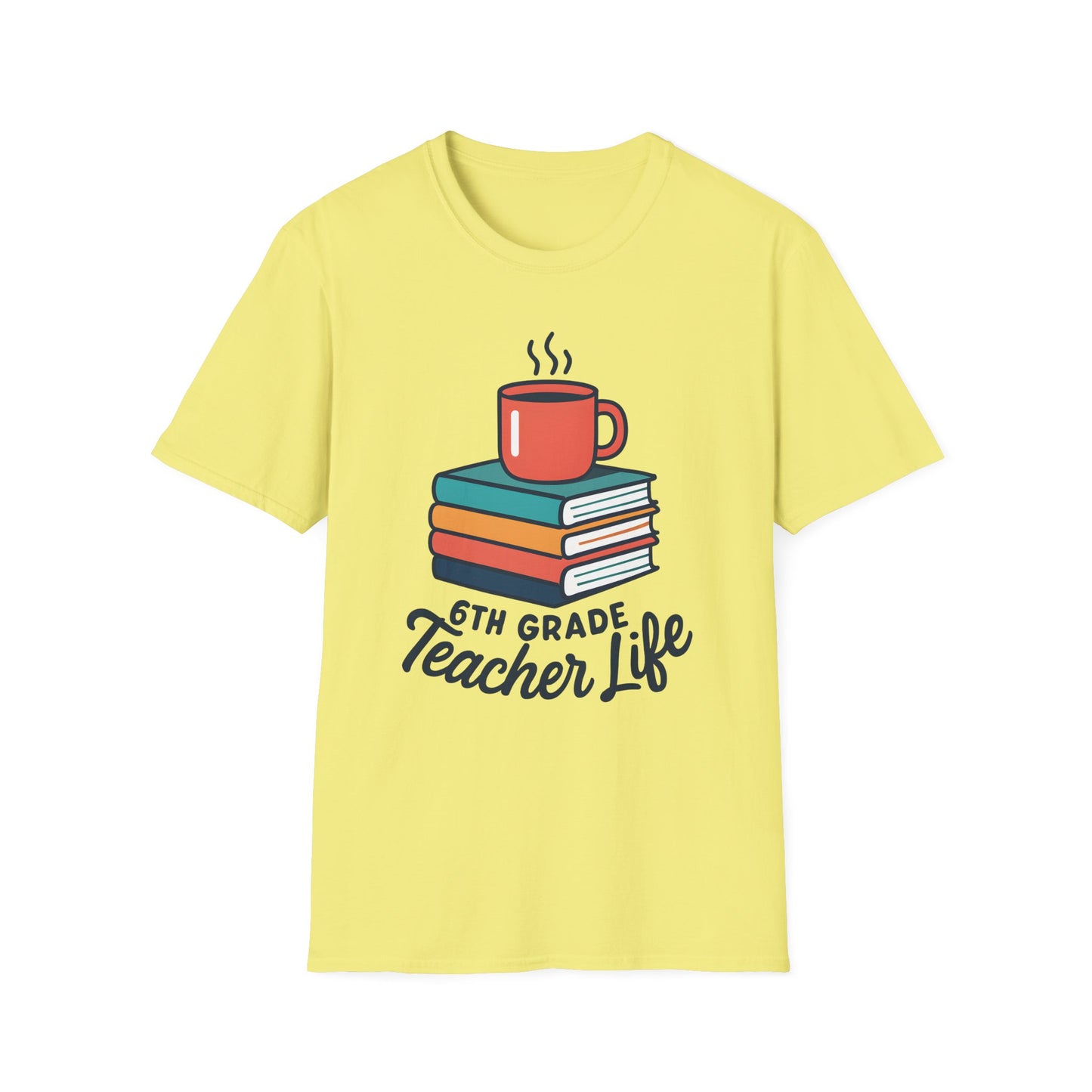 6th Grade Teacher Life Shirt