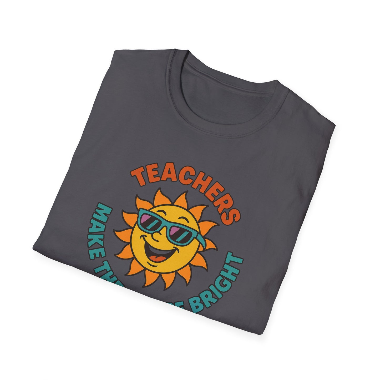 Teachers Make the Future Bright Shirt
