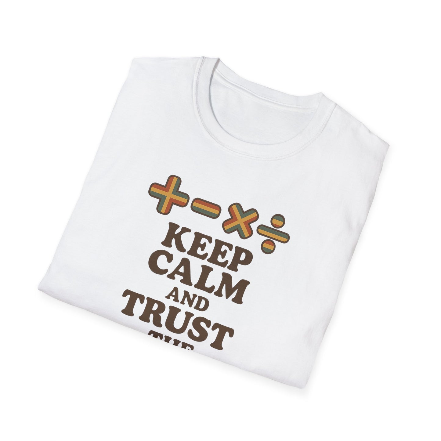 Keep Calm and Trust the Math Teacher Shirt
