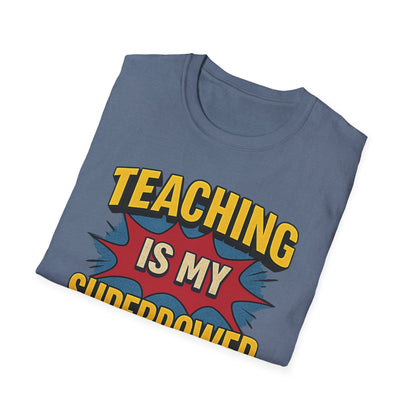 Teaching Is My Superpower Shirt