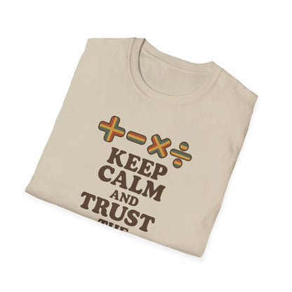 Keep Calm and Trust the Math Teacher Shirt