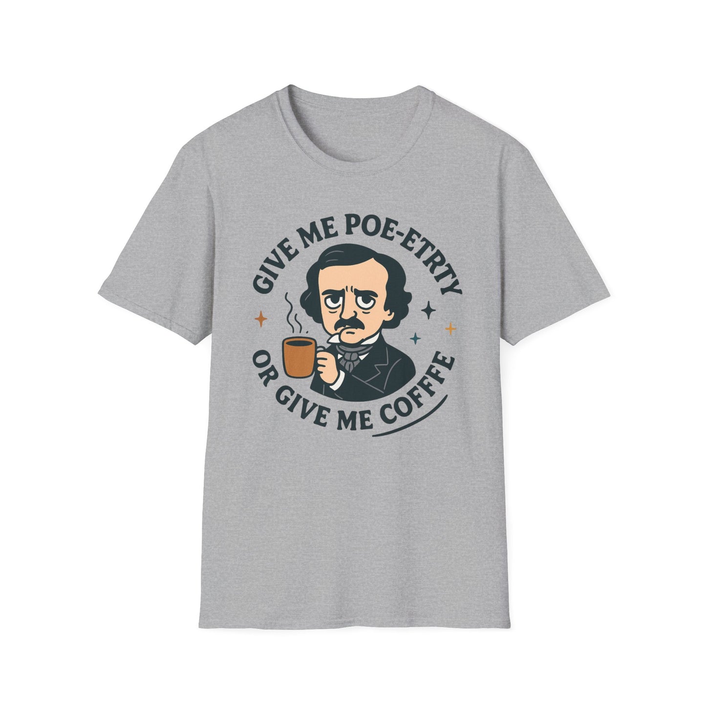 Give Me Poe-etry or Give Me Coffee Shirt