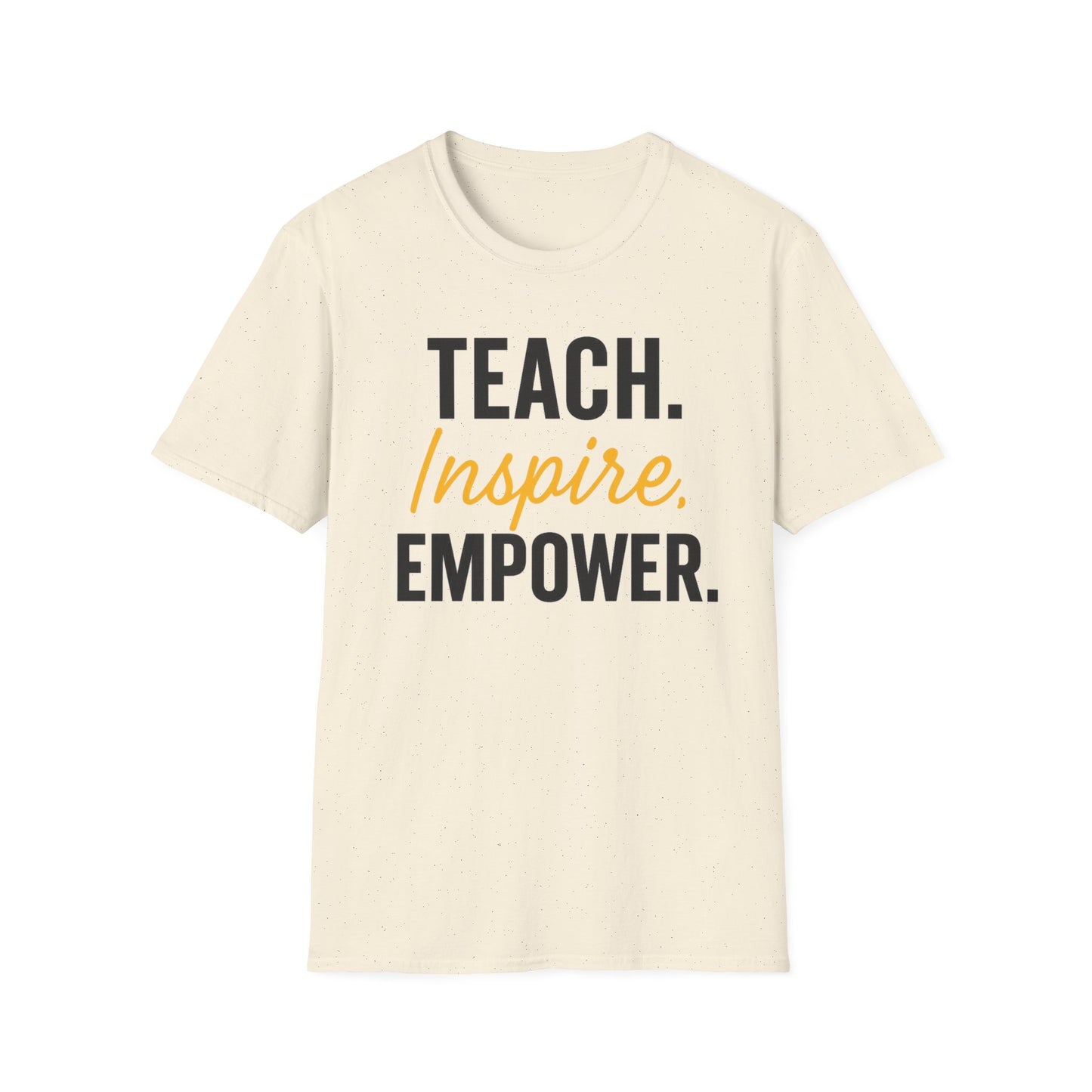Teach Inspire Empower Shirt