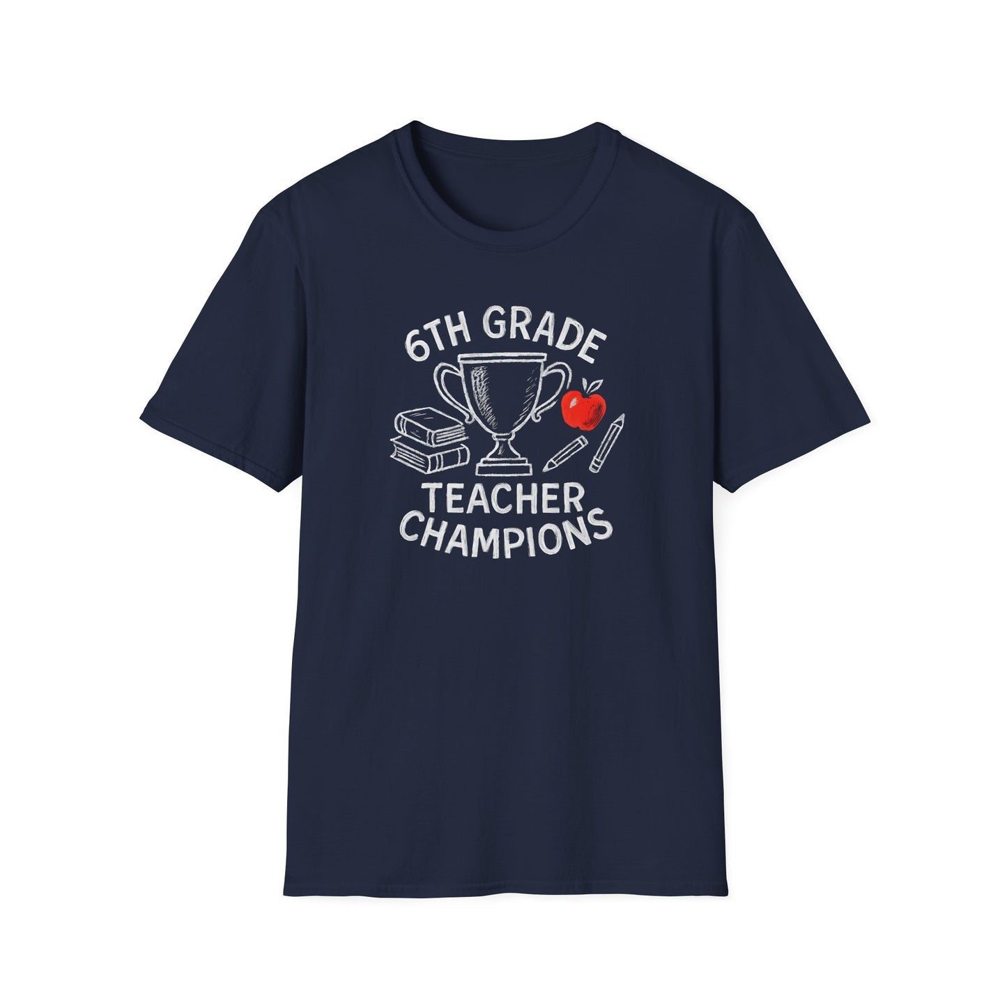 6th Grade Teacher Champions Shirt