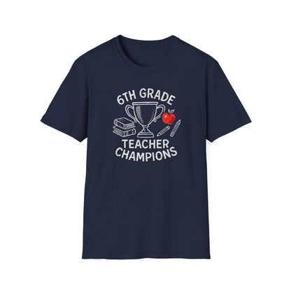 6th Grade Teacher Champions Shirt