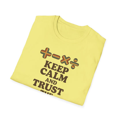 Keep Calm and Trust the Math Teacher Shirt