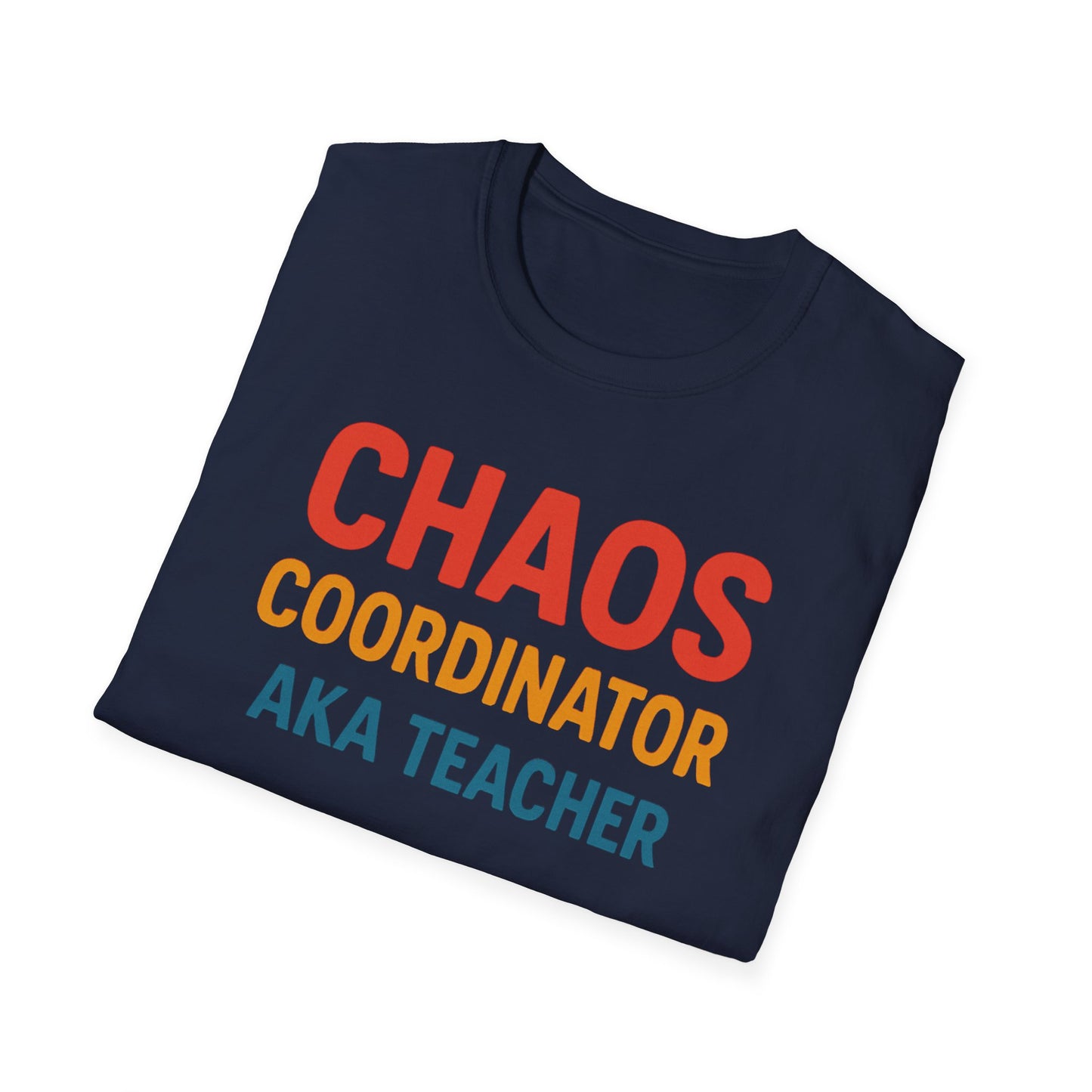 Chaos Coordinator AKA Teacher Shirt