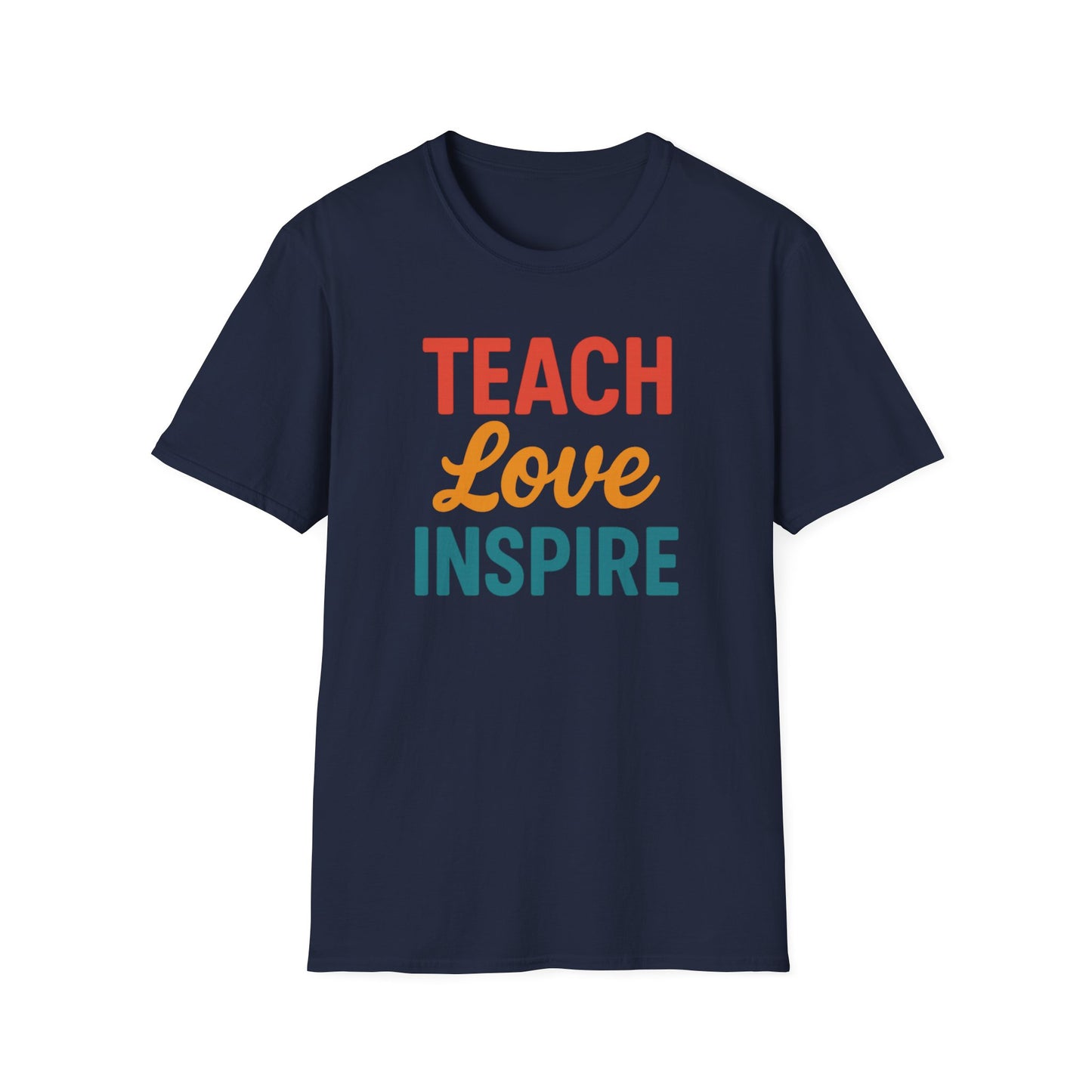 Teach Love Inspire Shirt