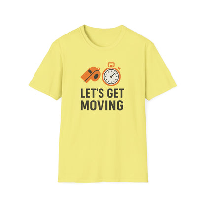 Let’s Get Moving Shirt