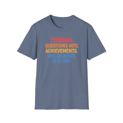 Turning Questions Into Achievements Shirt