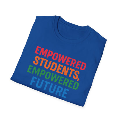 Empowered Students Empowered Future Shirt