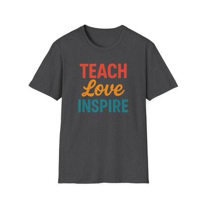 Teach Love Inspire Shirt