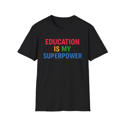 Education Is My Superpower Shirt