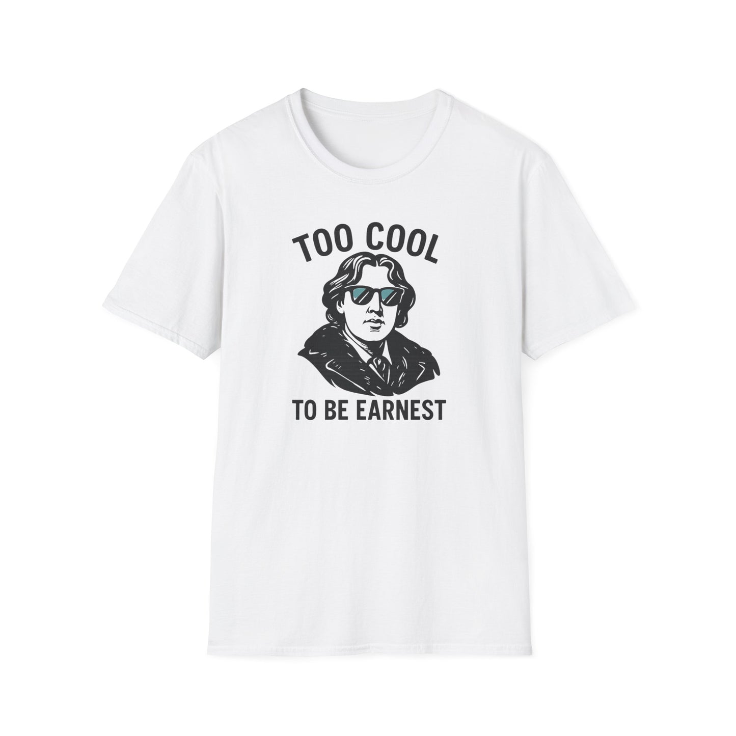 Too Cool to Be Earnest Shirt