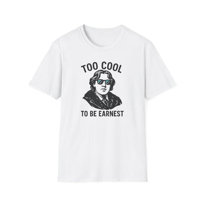 Too Cool to Be Earnest Shirt
