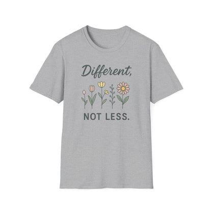Different Not Less Shirt