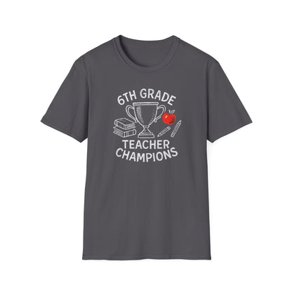 6th Grade Teacher Champions Shirt