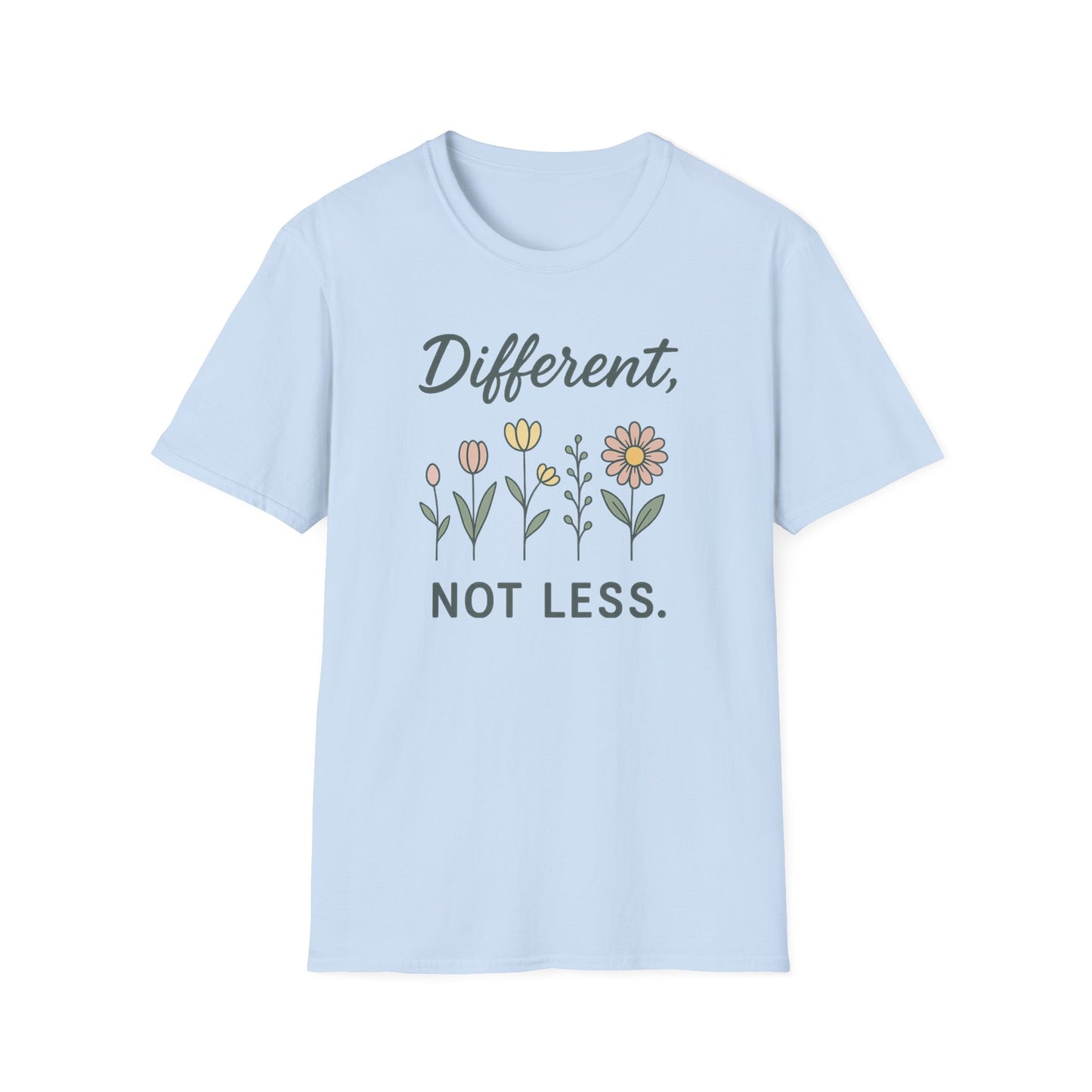 Different Not Less Shirt