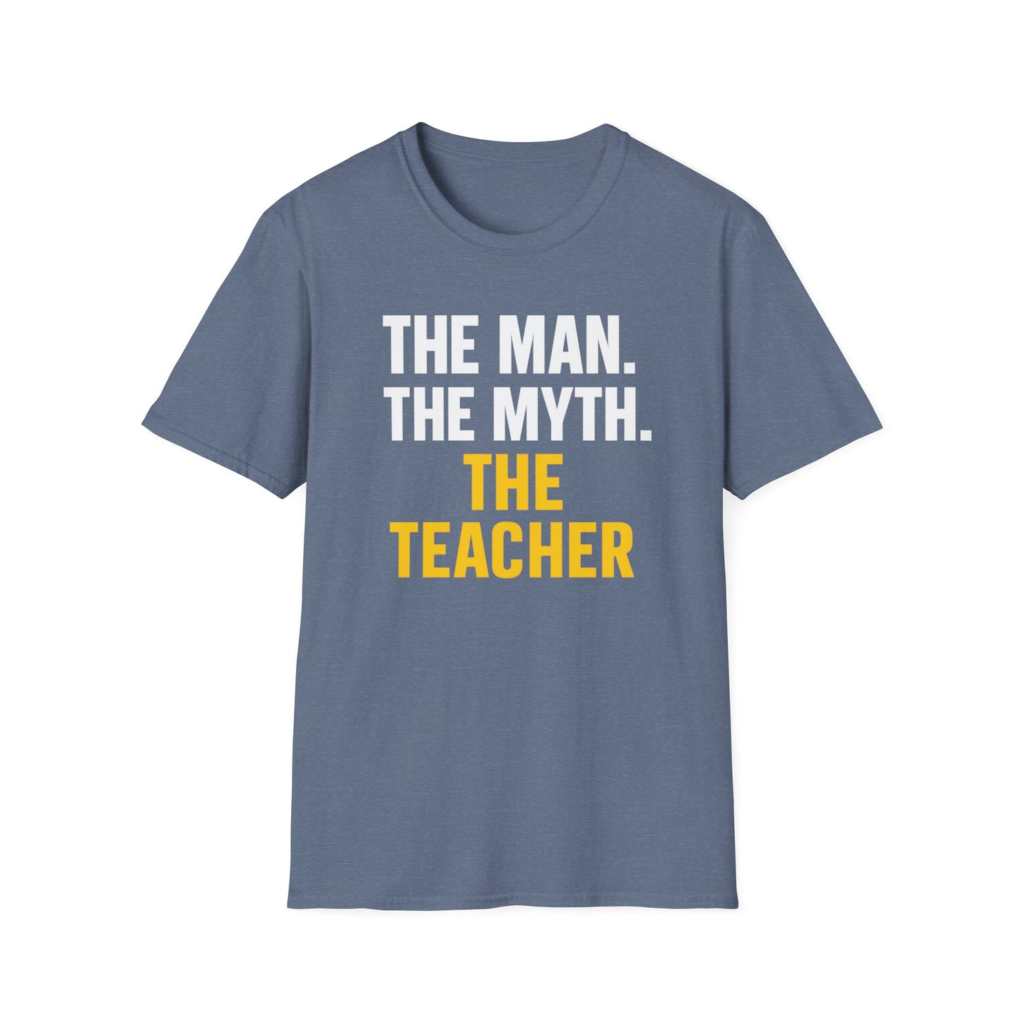 The Man The Myth The Teacher Shirt
