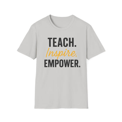 Teach Inspire Empower Shirt