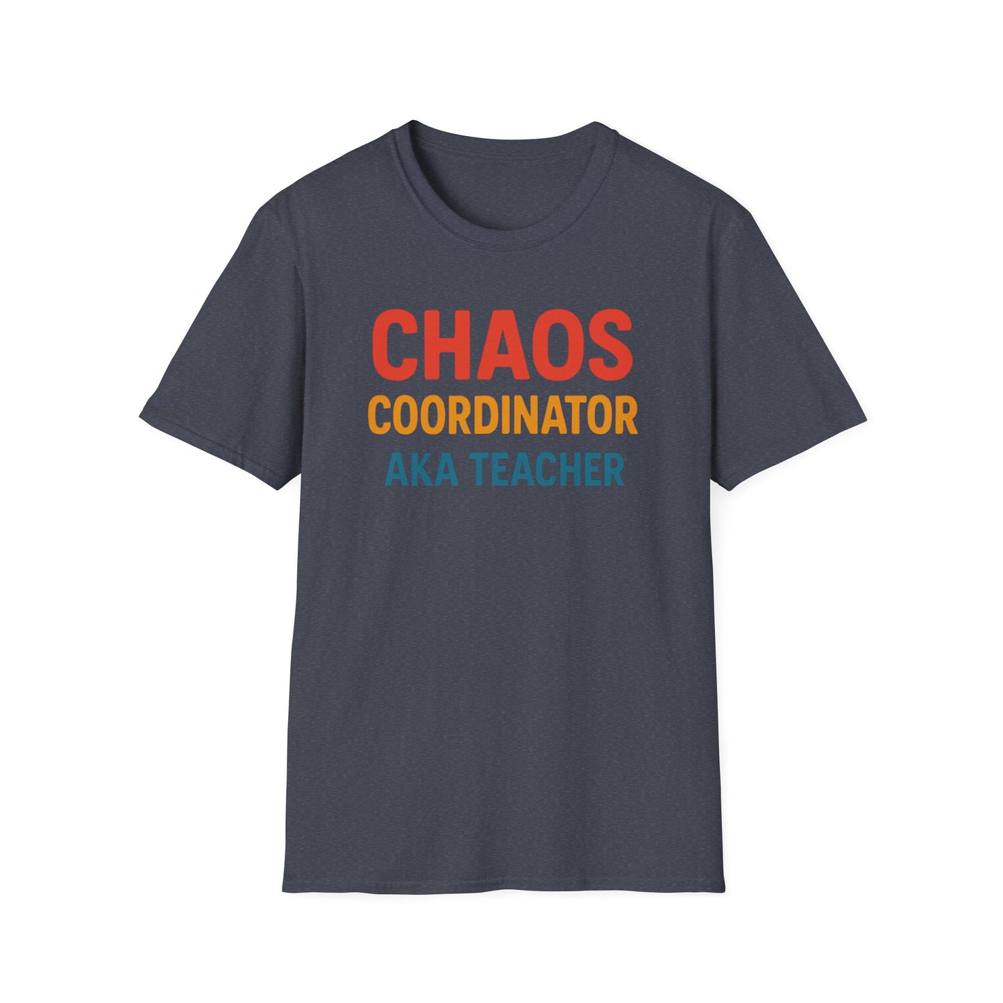 Chaos Coordinator AKA Teacher Shirt