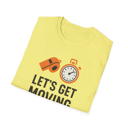 Let’s Get Moving Shirt